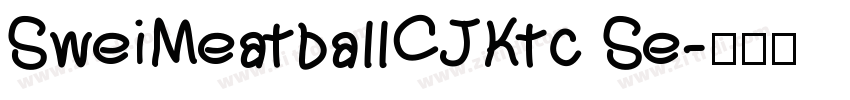 SweiMeatballCJKtc Se字体转换